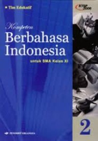 Image of Kompeten Berbahasa Indonesia 2 untuk SMA Kelas XI / Erlangga (Penerbit)