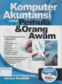 Image of Komputer Akuntansi Untuk Pemula & Orang Awam/ Punto Wicaksono
