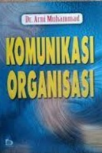 Image of Komunikasi Organisasi / Arni Muhammad