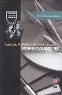 Image of Analisis, Validitas, Reliabilitas, dan Interpretasi Hasil Tes : Implementasi Kurikulum 2004 / Sumarna Surapranata