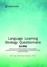 Image of Language learning strategy questionnaire ( LLSQ) / Bambang Setiyadi
