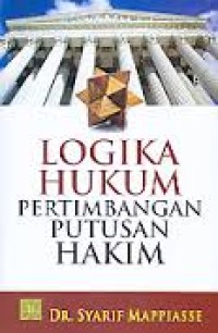Image of Logika hukum pertimbangan putusan hakim / Syarif Mappiasse
