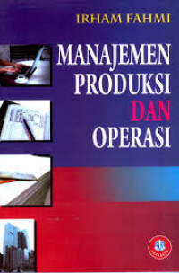 Image of Manajemen Produksi dan Operasi / Irham fahmi