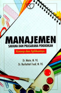 Image of Manajemen Sarana dan Prasarana Pendidikan : Konsep dan Aplikasinya/ Matin