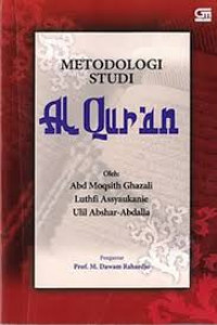 Image of Metodologi Studi Al Qur'an / Abd Moqsith Ghazali