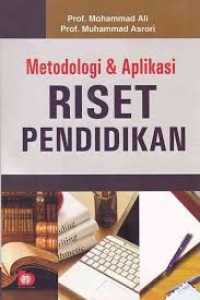 Image of Metodologi dan Aplikasi Riset Pendidikan / Mohammad Ali