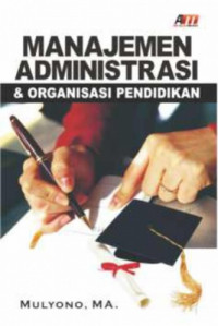 Image of Manajemen Administrasi dan Organisasi Pendidikan / Mulyono