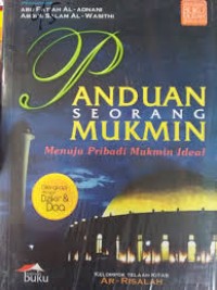 Image of Panduan seorang mukmin, menuju pribadi mukmin ideal / Abu Fatiah Al Adnani