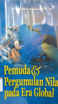 Image of Pemuda dan pergumulan nilai pada era global / Fadhal AR Bafadal Editor