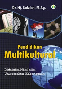 Image of Pendidikan Multikultural: Didaktika Nilai-nilai Unversalitas Kebangsaan