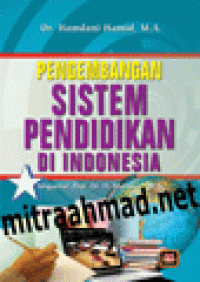Image of Pengembangan Sistem Pendidikan di Indonesia / Hamdani Hamid