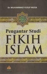 Image of Pengantar Studi Fikih Islam / Muhammad Yusuf Musa