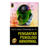 Image of Pengantar Psikologi Abnormal [Edisi Revisi] / Sutardjo A Wiramihardja