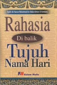 Image of Rahasia Dibalik Tujuh Nama Hari / Abi Nasrun Muhammad bin Abdurrahman Al-Hamdany