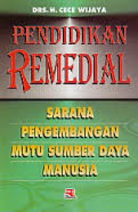 Image of Pendidikan Remedial: sarana pengembangan mutu sumber daya manusia
