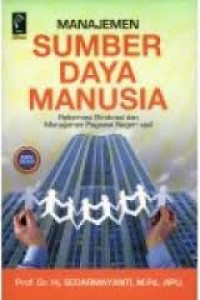 Image of Manajemen Sumber Daya Manusia, Reformasi Birokrasi dan Manajemen Pegawai Negeri Sipil  / Sedarmayanti