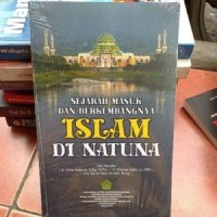 Image of Sejarah masuk dan berkembangnya islam di Natuna  / Umar Natuna