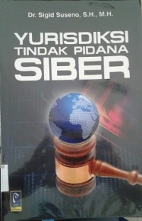 Image of Yurisdiksi Tindak Pidana Siber / Sigid Suseno
