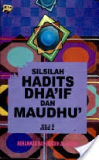 Image of Silsilah Hadits Dha'if dan Maudhu' Jilid 2