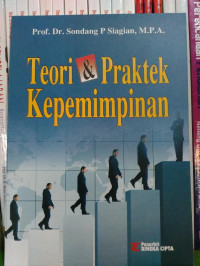 Image of Teori dan Praktek Kepemimpinan / Sondang P. Siagian
