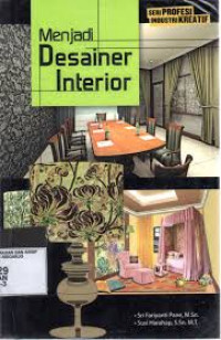 Image of Menjadi Desainer Interior / Sri Fariyanti Pane