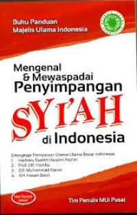 Image of Mengenal dan Mewaspadai Penyimpangan Syi'ah di Indonesia / MUI (Penerbit)