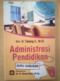 Image of Administrasi Pendidikan / Tatang. S