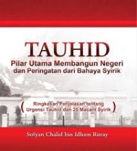 Image of Tauhid : pilar utama membangun negeri dan peringatan dari bahaya Syirik