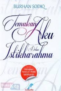 Image of Temukan aku dalam istikharahmu / Burhan Sodiq