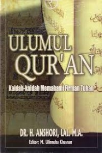 Image of Ulumul Qur'an : kaidah-kaidah memahami firman Tuhan