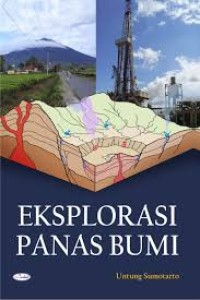 Image of Eksplorasi Panas Bumi / Untung Sumotarto