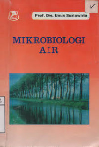 Image of Mikrobiologi Air dan Dasar-dasar Pengolahan Buangan Secara Biologis / Unus Suriawiria