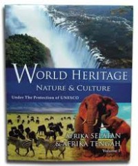 Image of World Heritage Nature and Culture Under The Protection Of UNESCO (Volume 1: Afrika Selatan and Afrika Tengah)