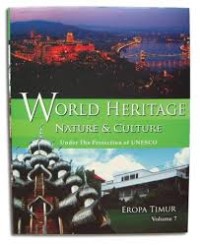Image of World Heritage Nature and Culture Under The Protection Of UNESCO (Volume 7: Eropa Timur)
