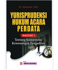 Image of Yurisprudensi Hukum Perdata Bagian 1: tentang kompetensi kewenangan pengadilan